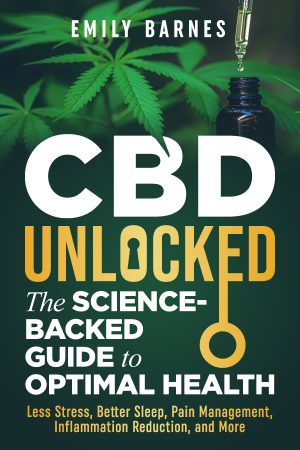 E-book CBD Unlocked - The Science-Backed Guide To Optimal Health by Emily Barnes (EN)